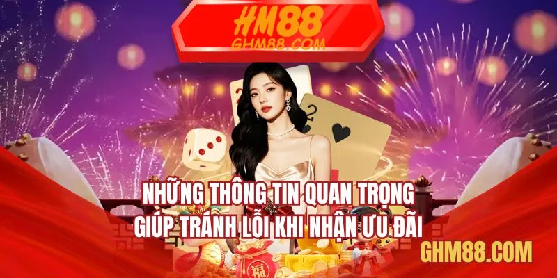 Những thông tin quan trọng giúp tránh lỗi khi nhận ưu đãi